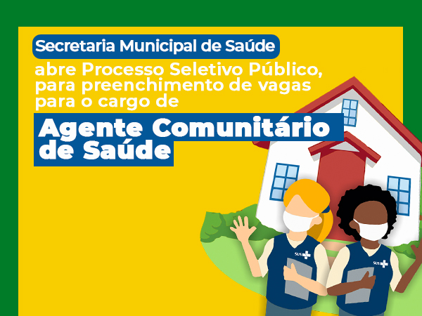 PROCESSO SELETIVO PÚBLICO - AGENTES COMUNITÁRIOS DE SAÚDE